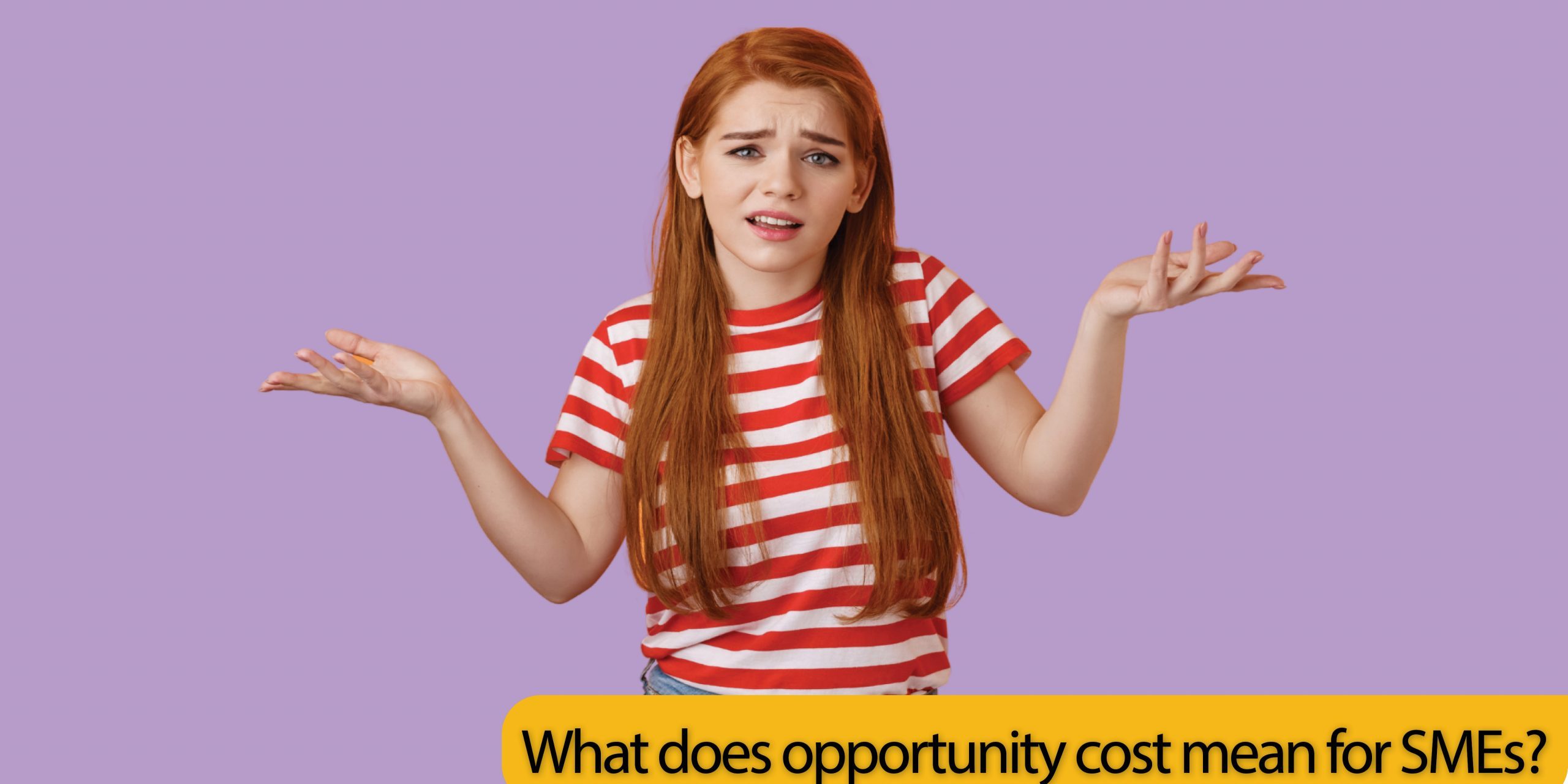 Opportunity Cost for SMEs