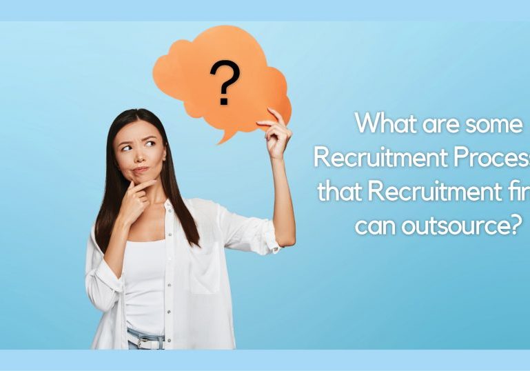 What are some Recruitment Processes that Recruitment firms can outsource?